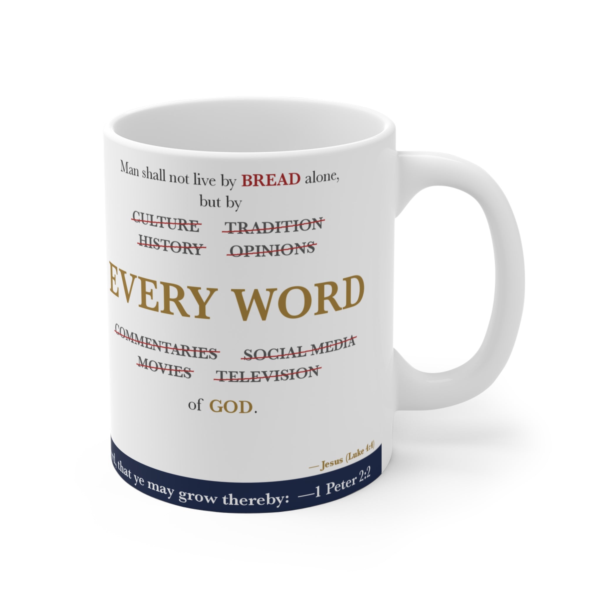 Every WORD of GOD — Luke 4:4 Scripture Mug (Crossed-Out Words)