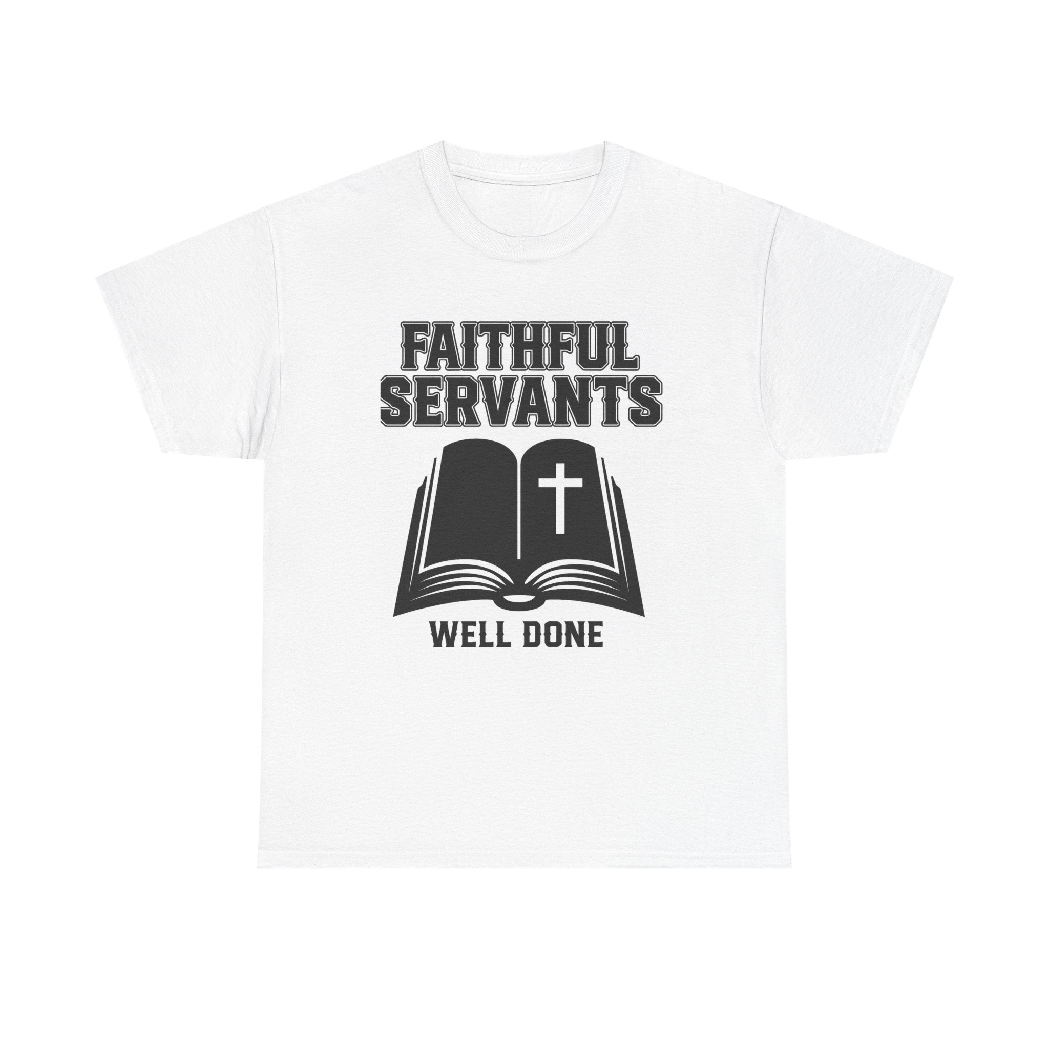 Faithful Servants Christian t-shirt - ALIVE With Jesus apparel - front view